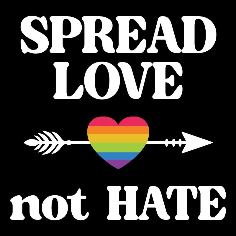 LGBT Pride Month - Spread Love Not Hate