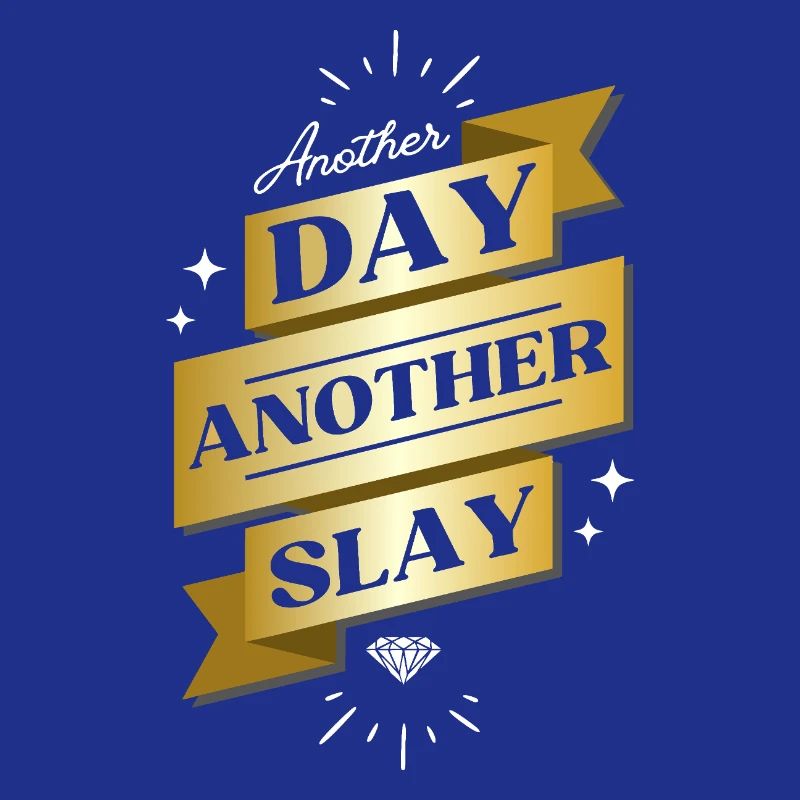 Another Day Another Slay – Glam Statement