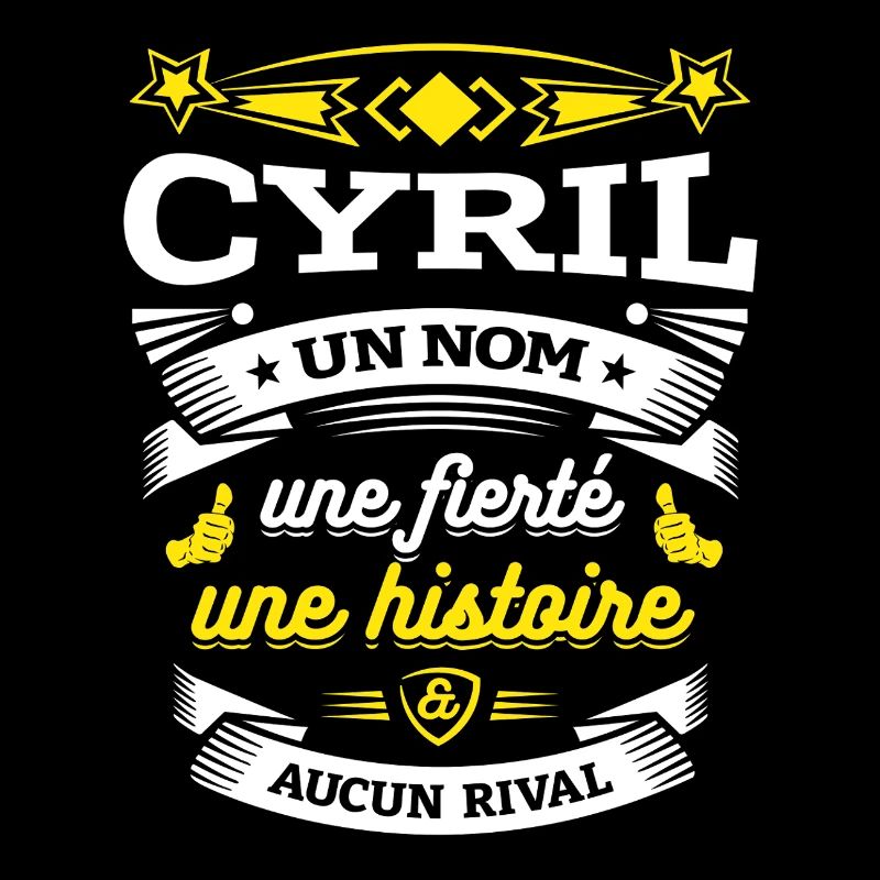 CYRIL UN NOM UNE FIERTÉ AUCUN RIVAL