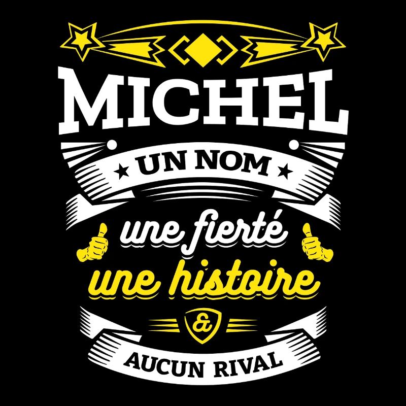 MICHEL UN NOM UNE FIERTÉ AUCUN RIVAL