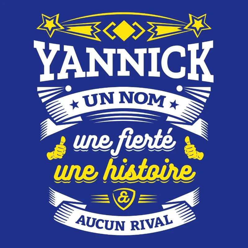 YANNICK UN NOM UNE FIERTÉ AUCUN RIVAL