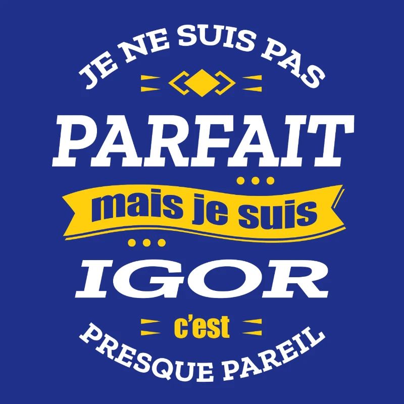 IGOR PARFAIT - PRENOM IGOR