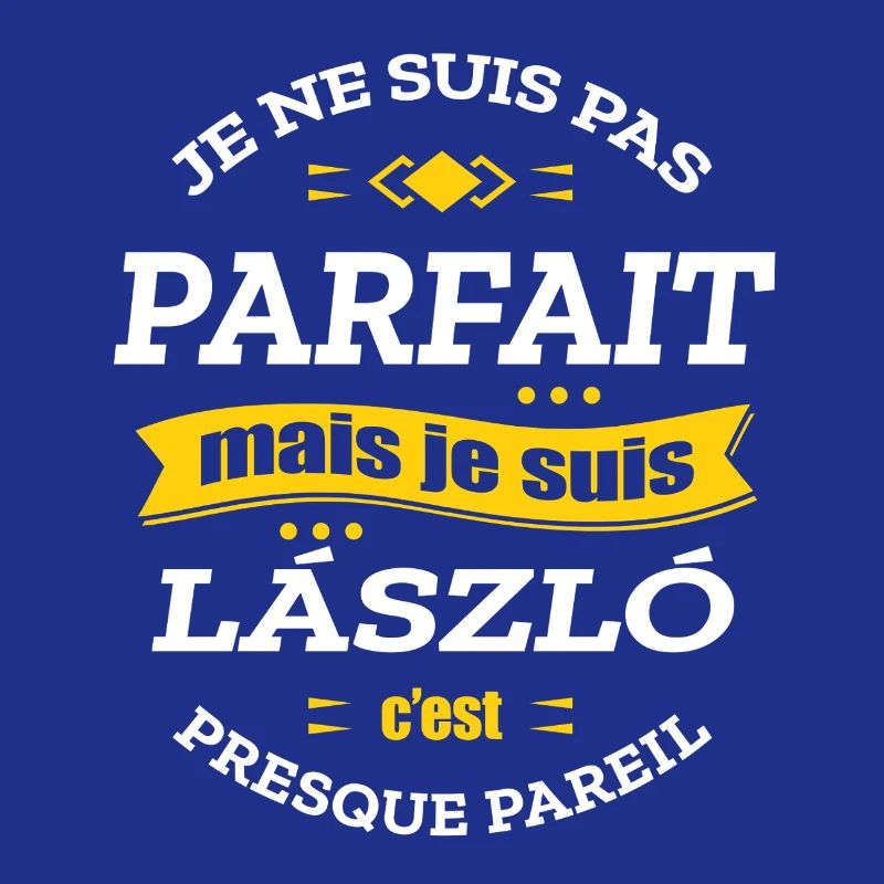 LÁSZLÓ PARFAIT - PRENOM LÁSZLÓ