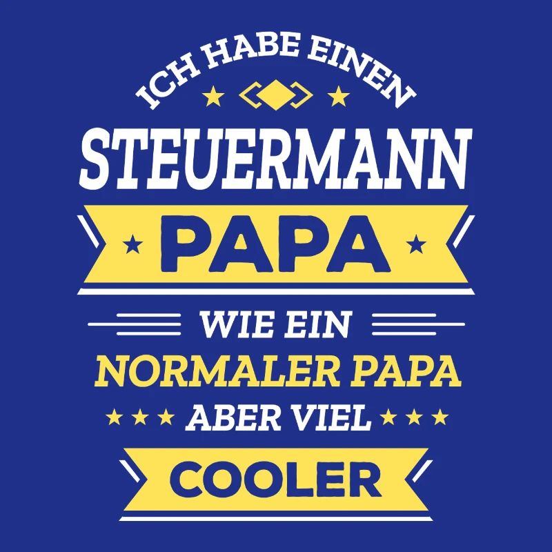 STEUERMANN PAPA - COOLER ALS NORMAL, HELD, NAVI