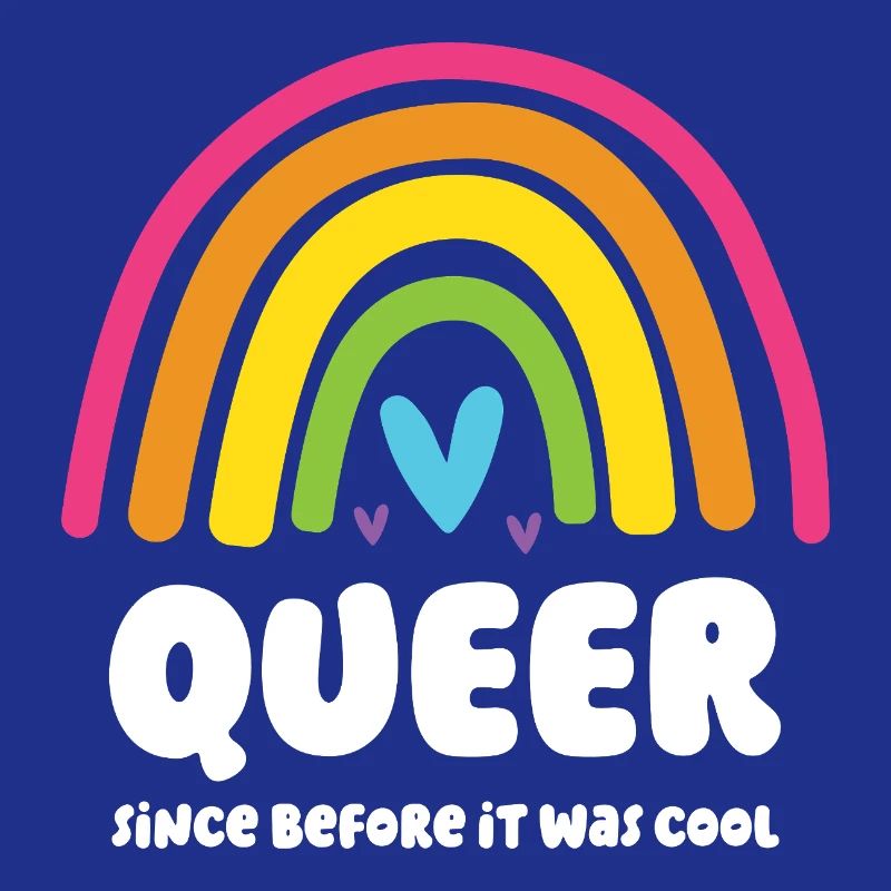 LGBT Pride Month - Queer. Since Before it Was Cool