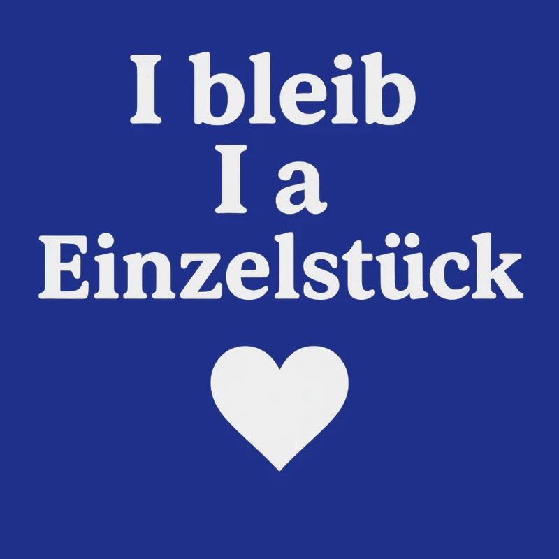 Ich bleib ein Einzelstück