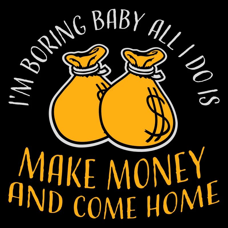 Je m’ennuie bébé, tout ce que je fais, c’est gagner de l’argent en rentrant à la maison