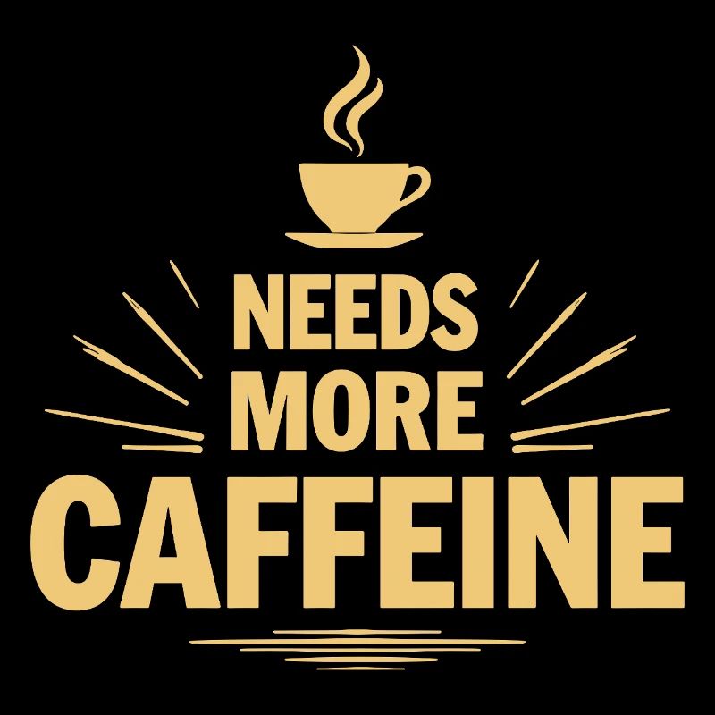 Needs More Caffeine Ich brauche mehr Kaffee