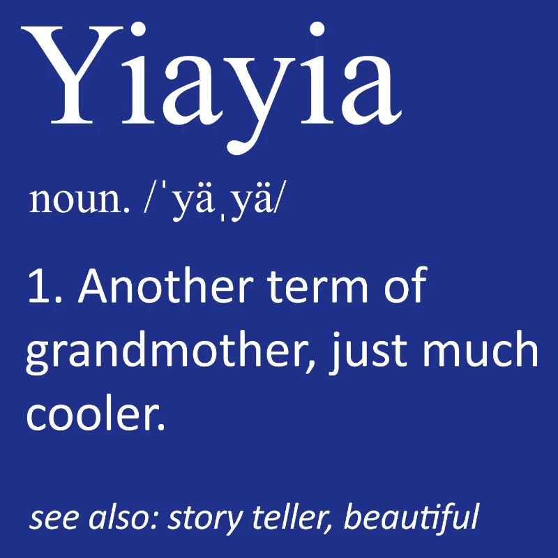Yiayia Definition Substantiv Griechisch Großmutter Cooler