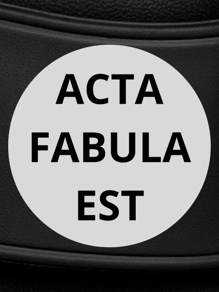 Acta Fabula Est