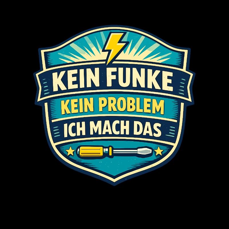 Kein Funke Kein Problem Ich Mach Das