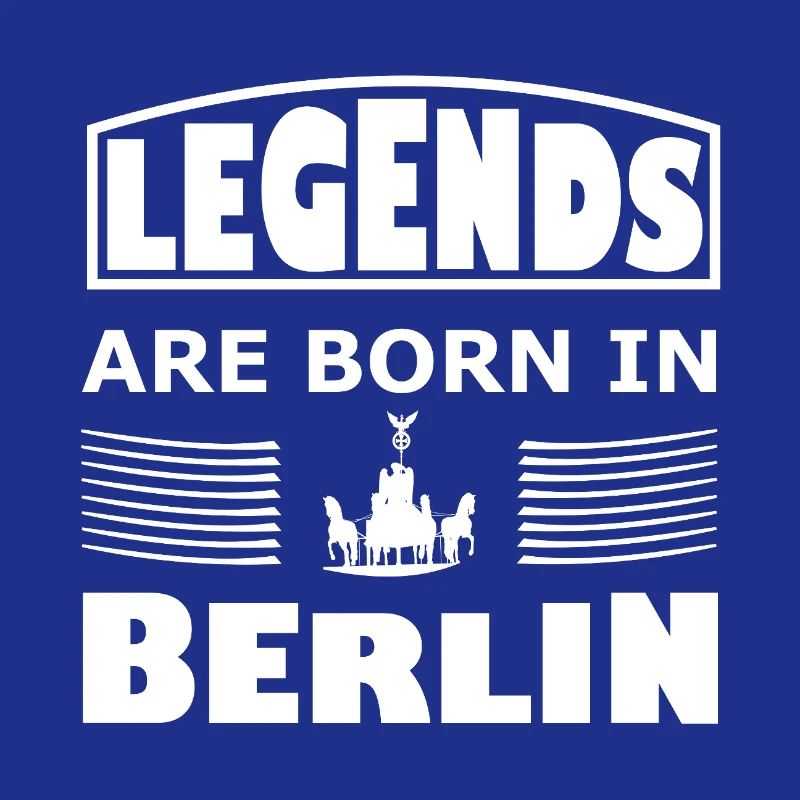 Legends born in Berlin