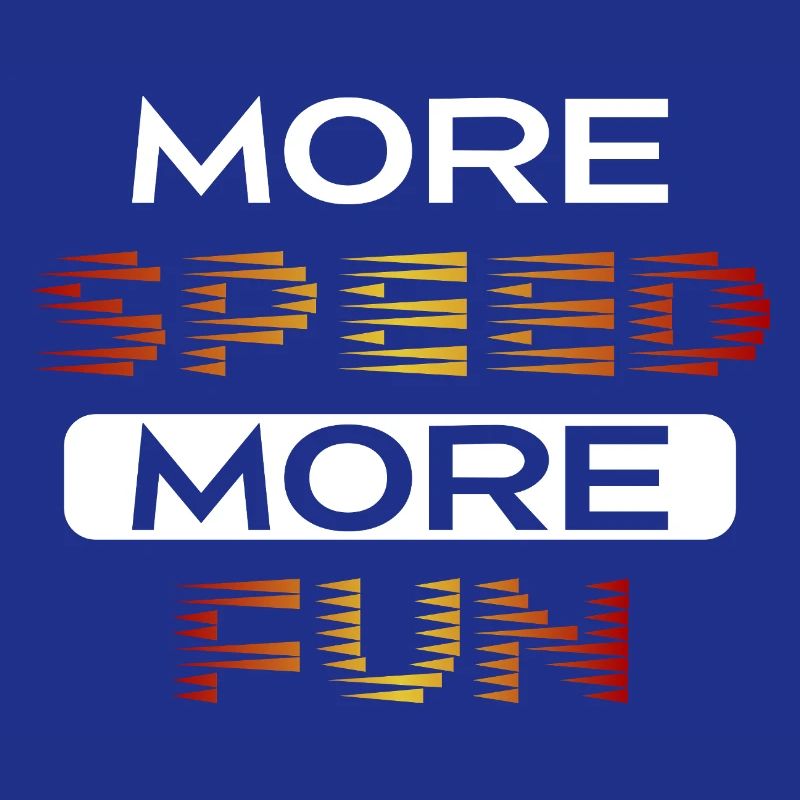 Plus de vitesse, plus de plaisir