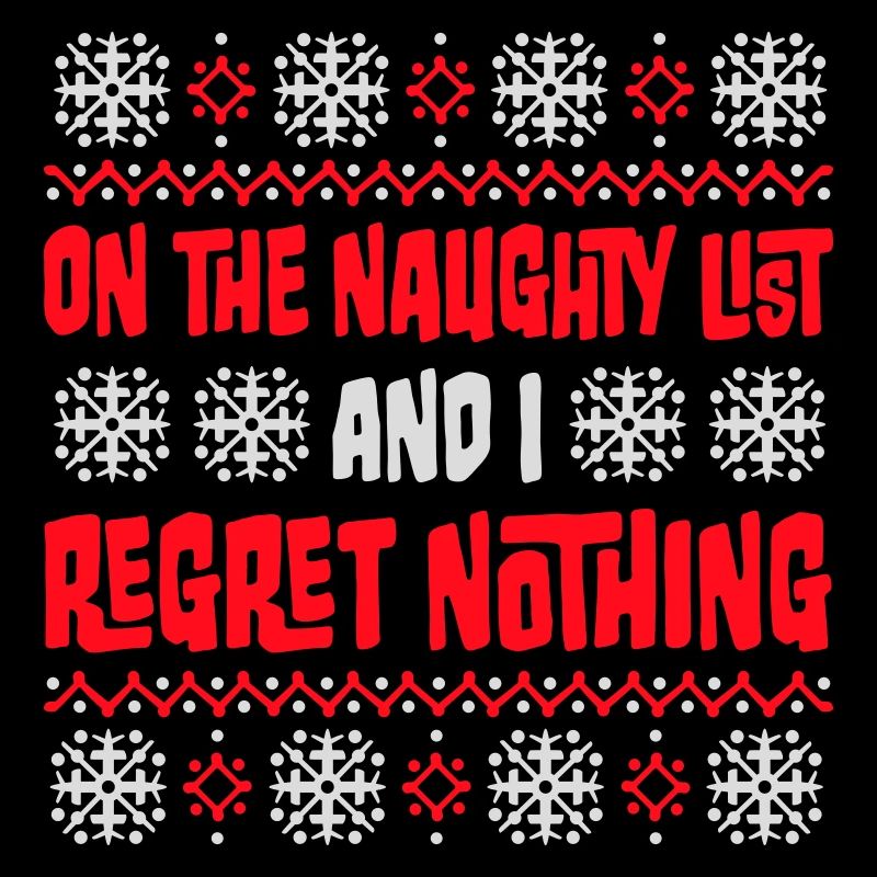 On the naughty list and regret nothing XMas Spruch