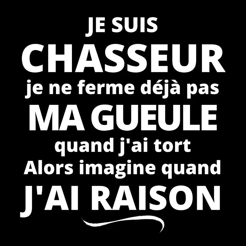 chasseur, chasse ,je suis chasseur
