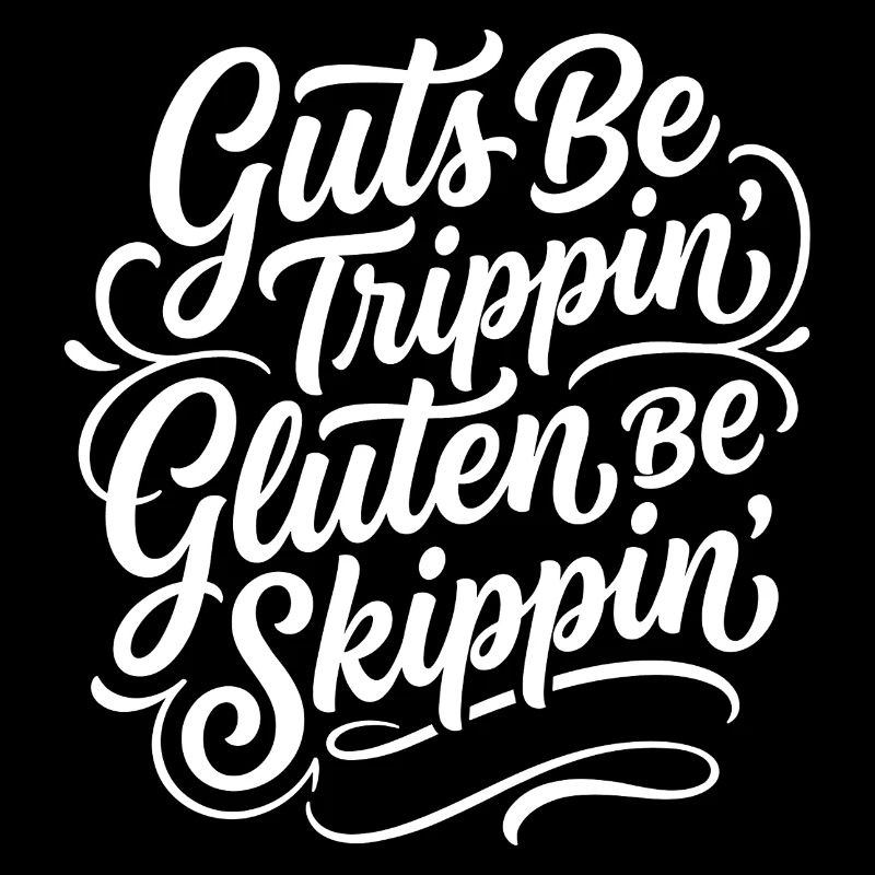 Gluten Free Humor Celiac Saying Design