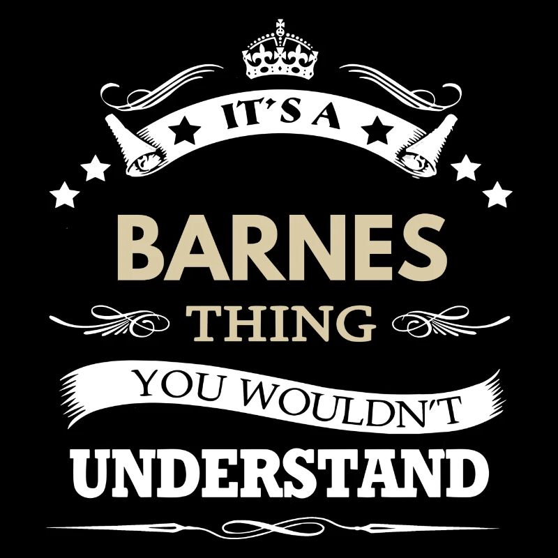 Its A Barnes Thing You Wouldnt Understand