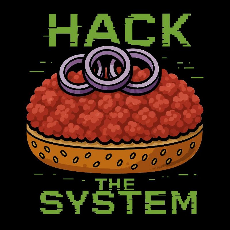 Hack the System – Mettbrötchen Shirt - Gourmett