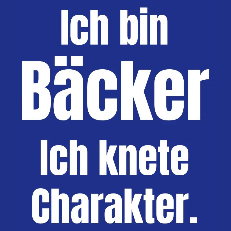 Ich bin Bäcker. Ich knete Charakter.
