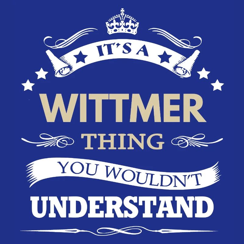 Wittmer, c’est une chose que tu ne comprendrais pas