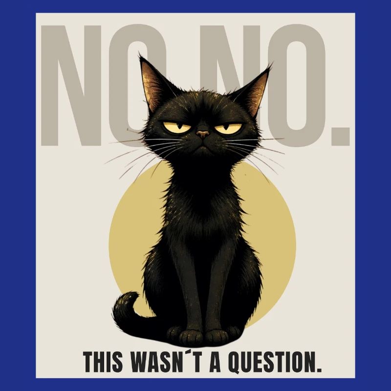 NON, NON. – Design sarcastique de chat noir