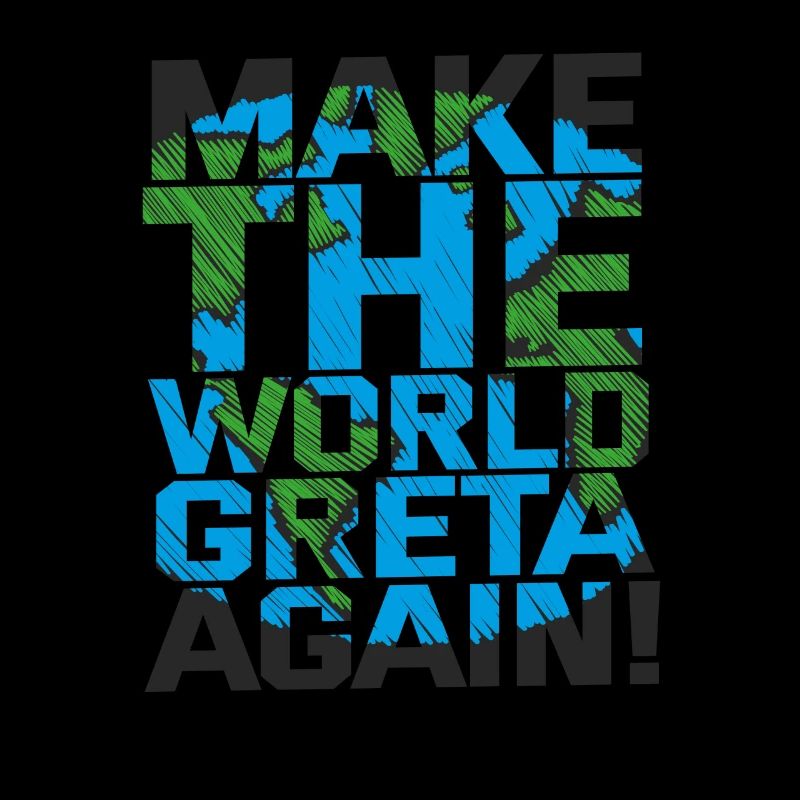 Make the World Greta again