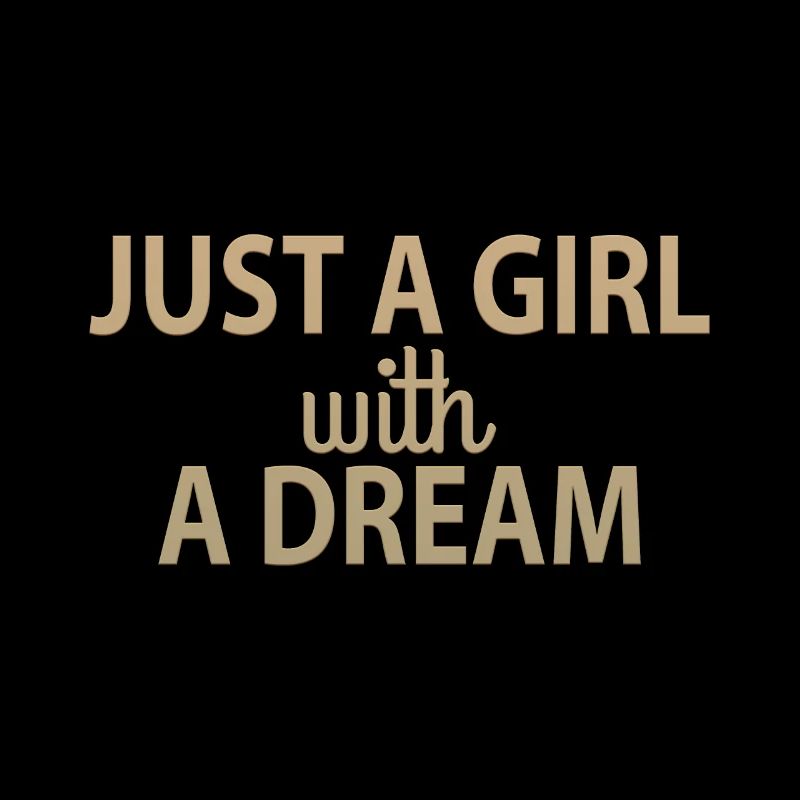 Juste une fille avec un rêve