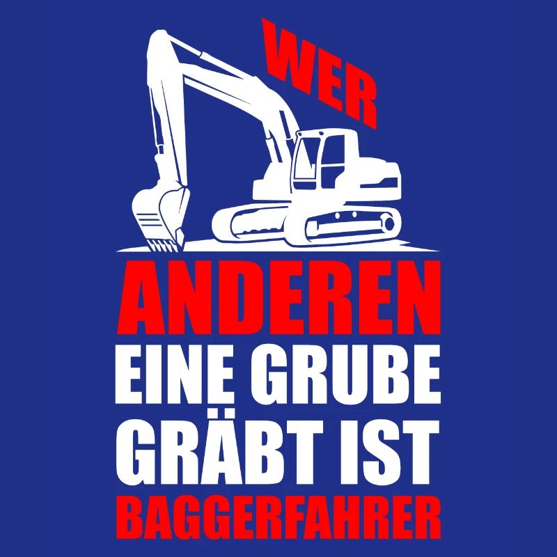Lustiger Spruch Bagger Baggern Geschenkidee