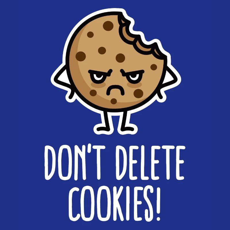 Do not delete cookies funny computer nerd humor