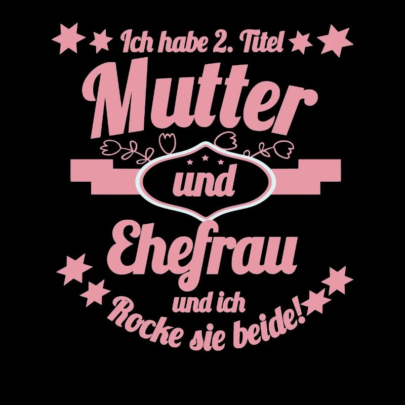 Mutter und Ehefrau Lustiger Spruch