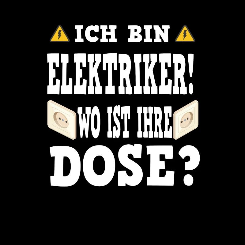 Ich Bin Elektriker Wo Ist Ihre Dose Elektroniker E