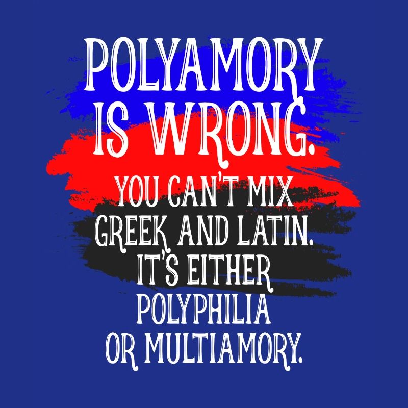 Polyamory Is Wrong Polyamorös Spruch Polyamorie