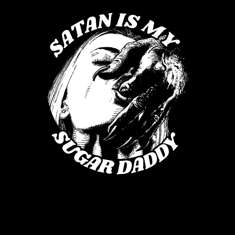 Satan Is My Sugar Daddy Funny irony sarcasm