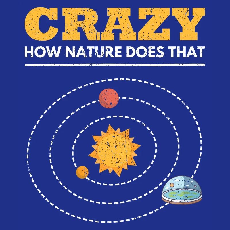 Crazy How Nature Does That Scheibe Flache Erde