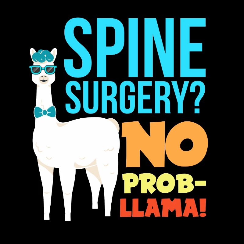 Spine Surgery no prob-llama Wirbelsäule Operation
