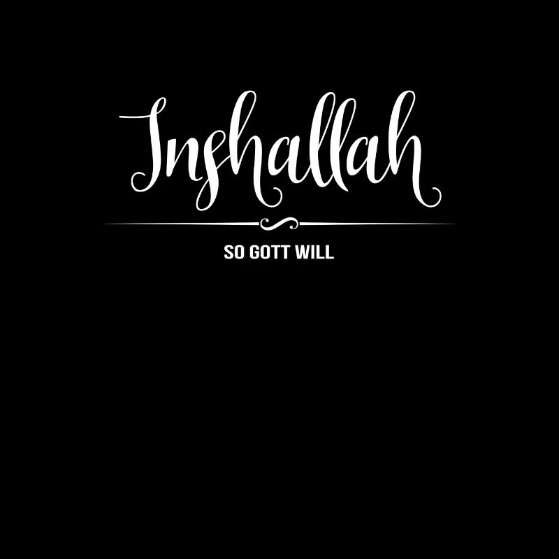 So Gott Will - Inshallah