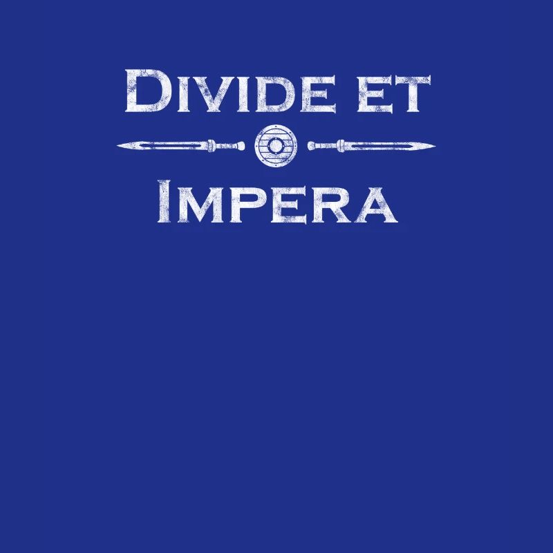 Lateinischer Spruch - Divide et Impera