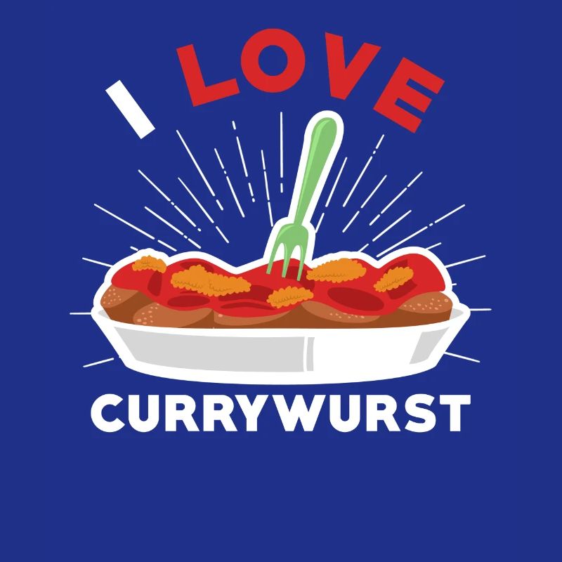 Currywurst Ich liebe Currywurst