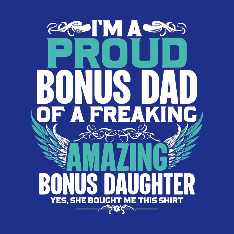Ich Bin Ein Stolzer Bonus-Vater Eines Freaking