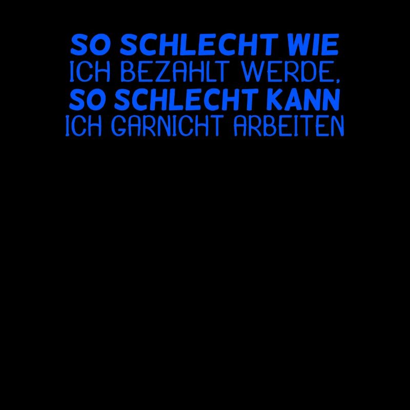 lustige Sprüche Spruch / Arbeiten Beruf