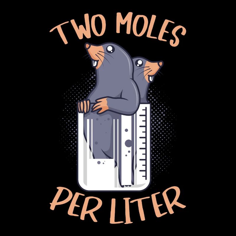 Funny chemist Joke Two Moles per liter laboratory