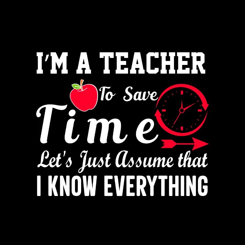 Citation drôle d’enseignant Im A Teacher