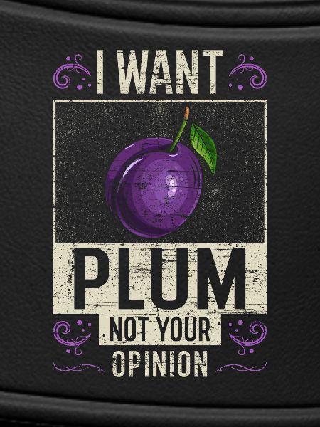 Plum saying funny
