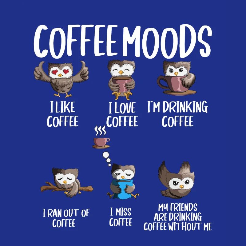 Cooffee Mood Eule Kaffee Trinker Cappuccino