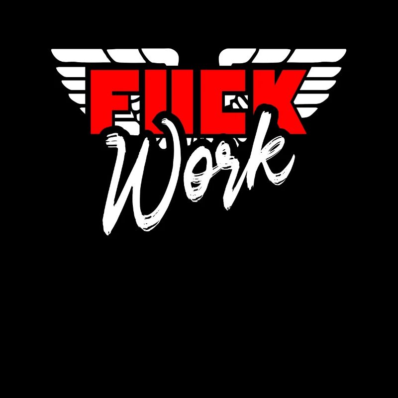 Fuck work