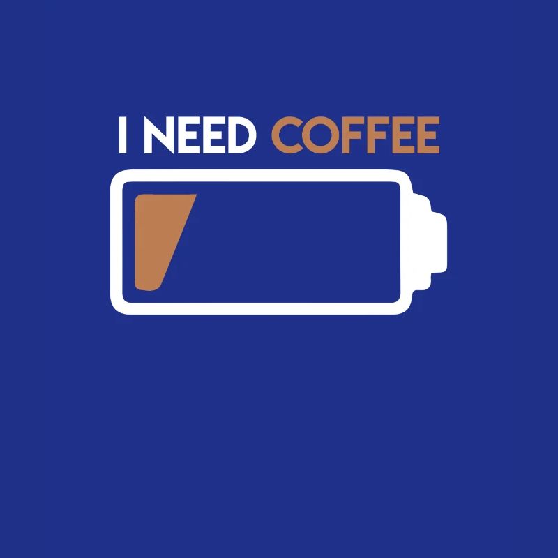 Coffee battery empty Coffee drinker I need coffee