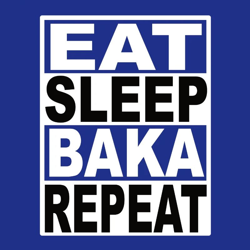 Manger Dormir Baka Répéter