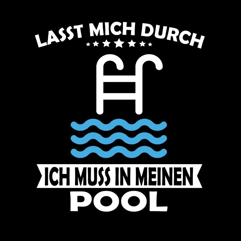 Lasst mich durch ich muss in meinen Pool