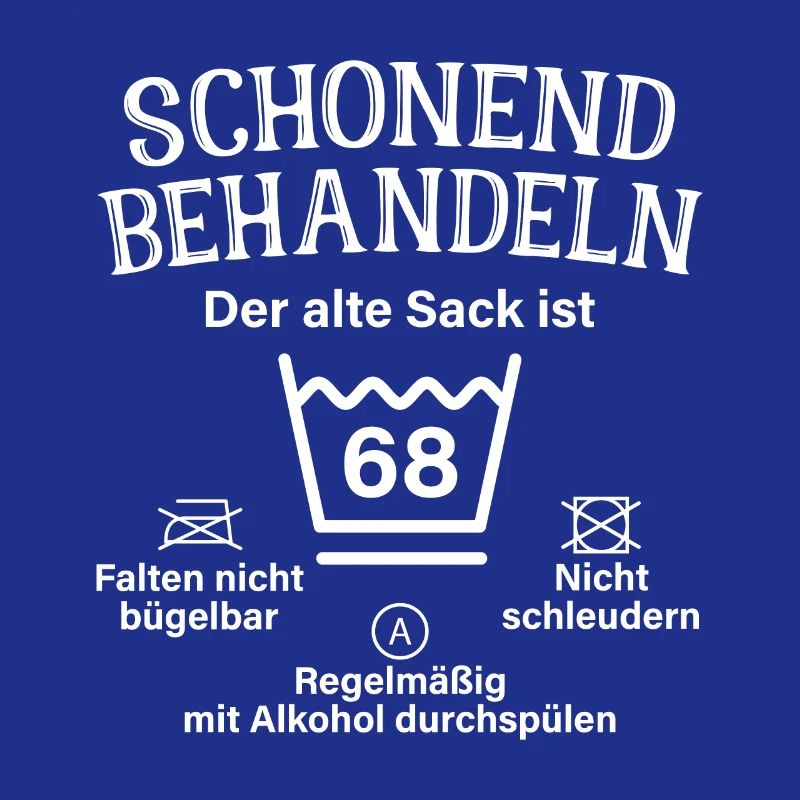Schonend Behandeln 68. Geburtstag Der Alte Sack 68