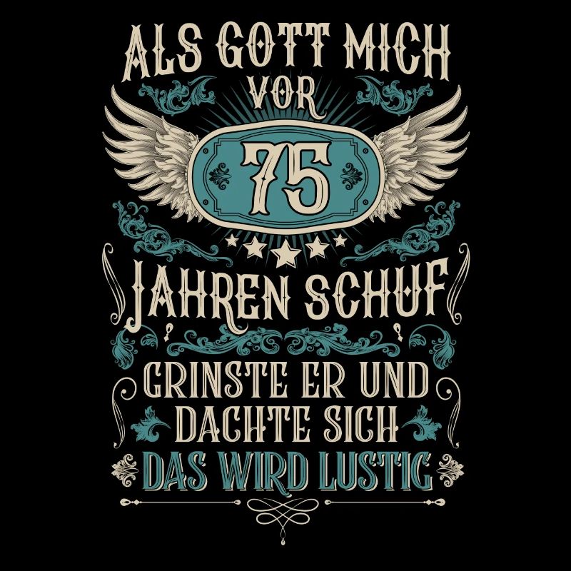 Als Gott mich vor 75 Jahren schuf 75. Geburtstag